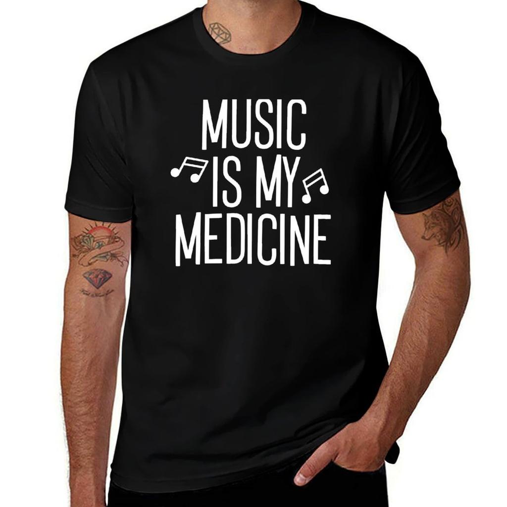 Music Is My Medicine T-Shirt man t shirt luxury man tshirt cotton t shirt pack T-Shirt
