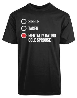 Single Taken Tally Dating Cole Sprouse Tee Unisex T-shirts