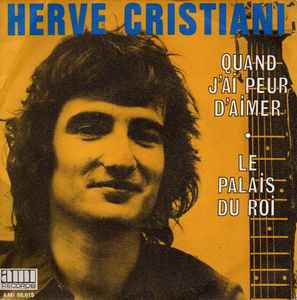 7inch Record HERVÉ CRISTIANI - Quand J'ai Peur D'aimer / Le Palais 86015 AMI Records 1972 France Pop Used