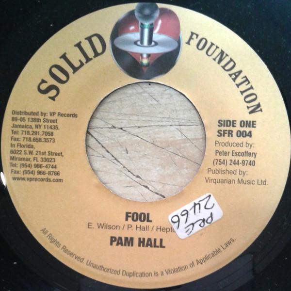 

7inch Record PAM HALL - Fool SFR004 Solid Foundatio Jamaica Reggae, Ska & Dub Used