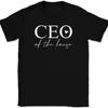 CEO Of The House T-Shirt Tee Funny Mom Mothers Day