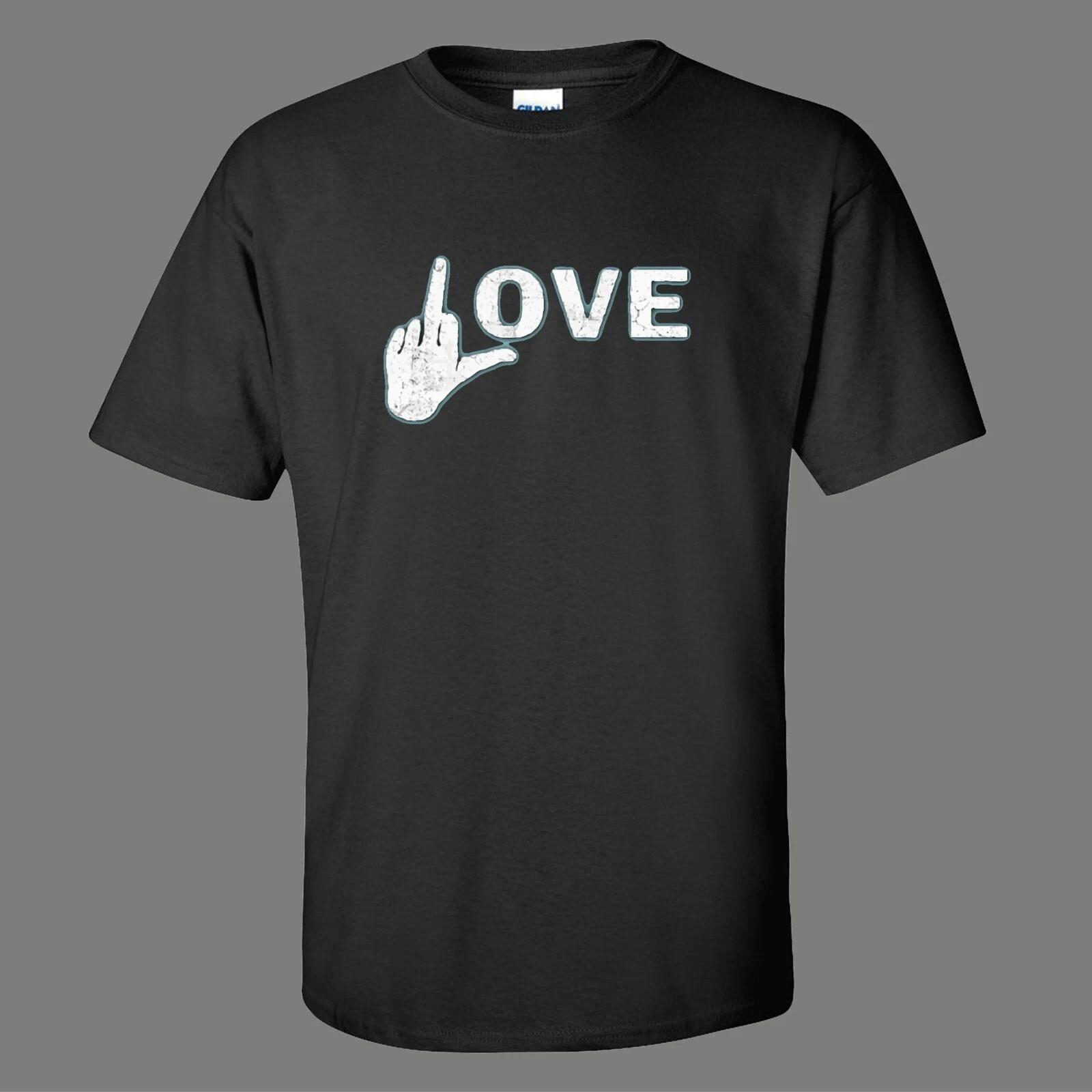 

F LOVE MIDDLE FINGER FLIP THE BIRD TO LOVE HUMOR QUALITY Unisex Tee 4XL