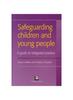 The Safeguarding Children and Young People : A Guide To Integrated Practice Book