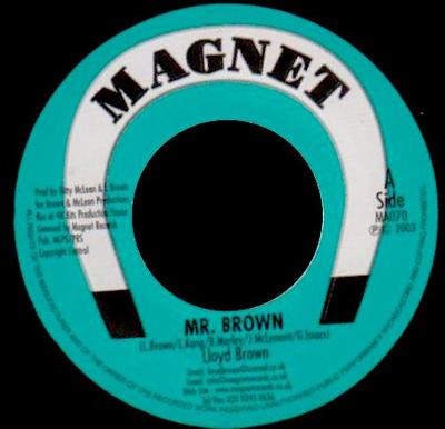 7inch Record LLOYD BROWN  Mr. Brown  Shine MA070 Magnet 2003 UK Reggae Ska  Dub Used