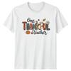 One Thankful Teacher TShirt Thanksgiving Teacher Appreciation