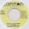 7inch Record MORGAN HERITAGE - Take Up Your Cross NONE Cannon Producti 2001 Jamaica Reggae, Ska & Dub Used