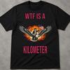 WTF Is A Kilometer Shirt, Inappropriate 4Th Of July Shirts, Gen Z Meme Shirt, Adult Humor T Shirts, Retro Vintage Bootleg Graphic Tee