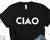 Ciao T-Shirt: Hello Bye Graphic Tee
