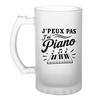 Chope À Bière - PLANETEE - J'peux Pas J'ai Piano (minimaliste) - Verre Trempé Givré - 470 Ml - Impression Sublimation Résistante
