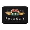 Classic Friends TV Show Funny Quotes Printed Front Door Mat Anti-Slip Waterproof Doormat Floor Bath Rug Kitchen Entrance Carpet