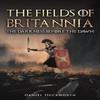 The Fields of Britannia The Darkness Before the Dawn by Daniel... 9781035870608