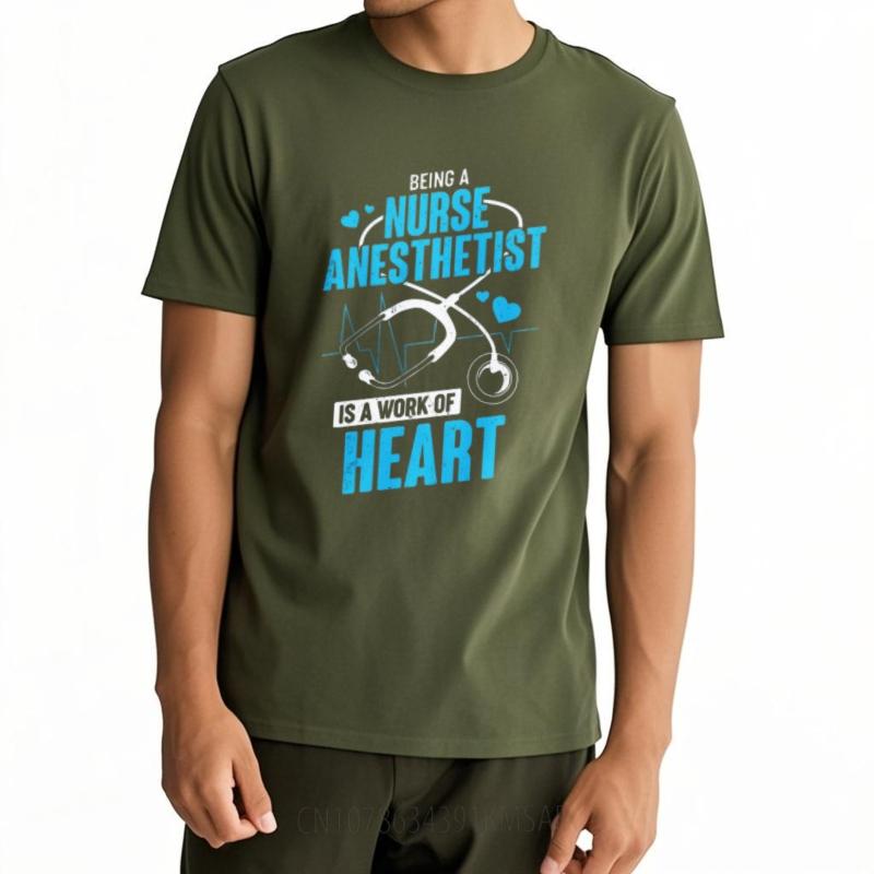 Trendy Short Sleeve Shirt Comfortable Man O Neck t shirt Casual Being A Nurse Anesthetist Is A Work Of Heart Anime Women tops