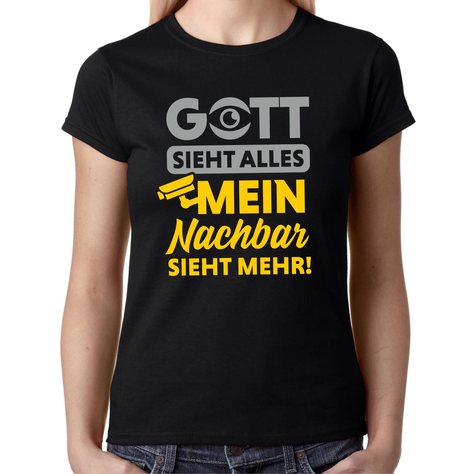 God sees all my neighbor sees more funny quotes fun fun women s T-Shirt Mens Womens Tees Top L