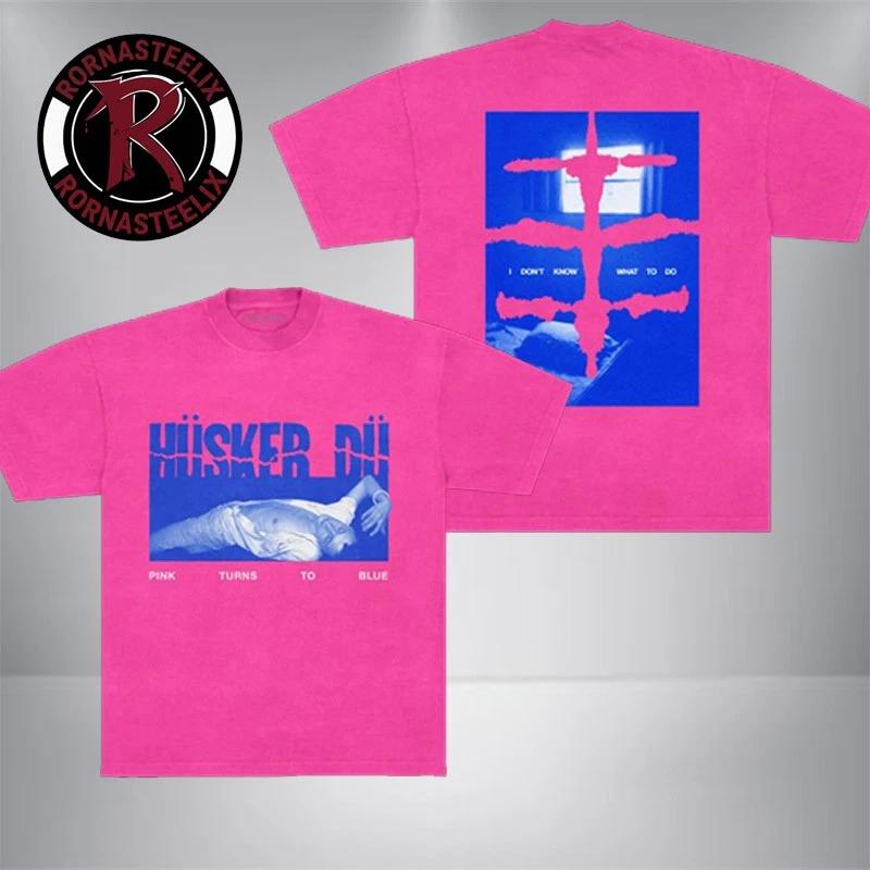 Husker Du Pink Turns To Blue Unisex T Shirt 4XL