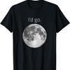 Besetze den Mond würde ich gehen - Weltraumliebhaber T-Shirt