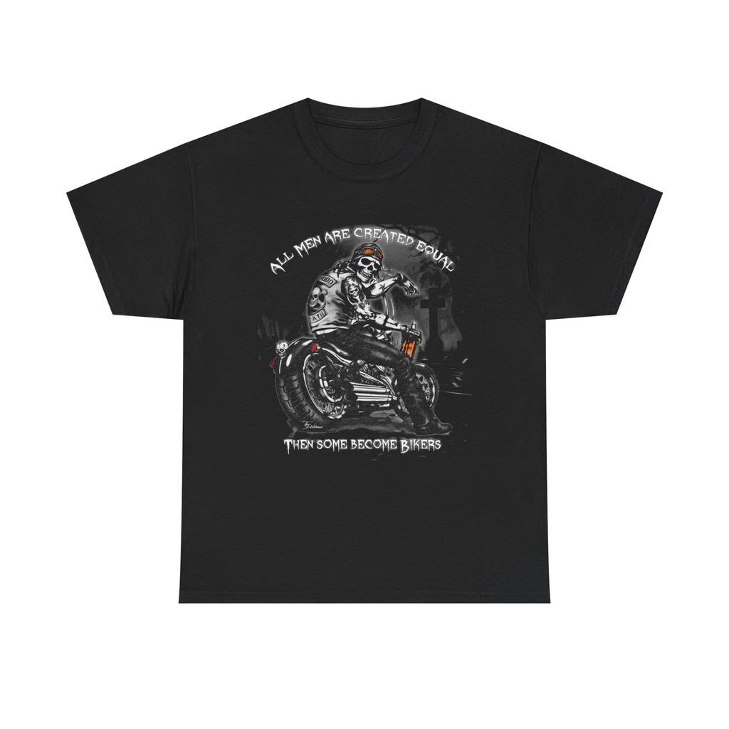 All Men Are Created Equal Funny Biker T-Shirt | Motorcycle Humor