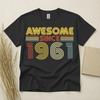65th Birthday TShirt Born In 1961 65 Years Old Gifts Awesome Since 1961 Tee
