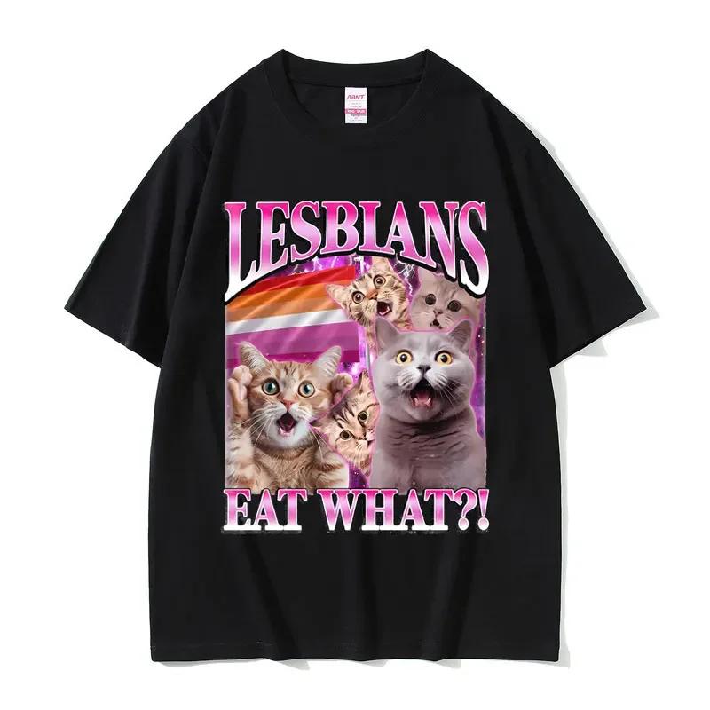 Lesbians Eat What Graphic Tshirt Unisex Unisex Fashion Oversized Streetwear Unisex Casual Soft Cotton Short Sleeve Male Loose Tees