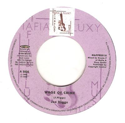 7inch Record JOE HIGGS - Wage Of Crime MFPRE018 Mafia And Fluxy 1998 UK Reggae, Ska & Dub Used