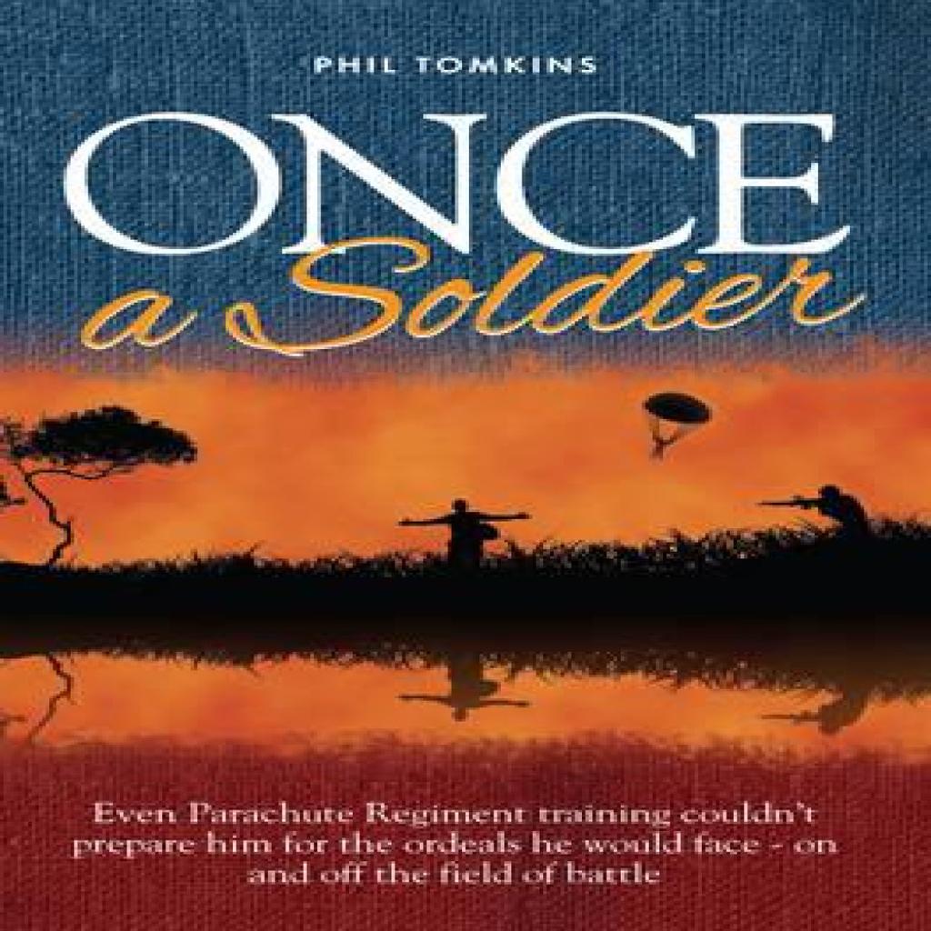 Once a Soldier by Phil Tomkins Paperback Book 9781861511751