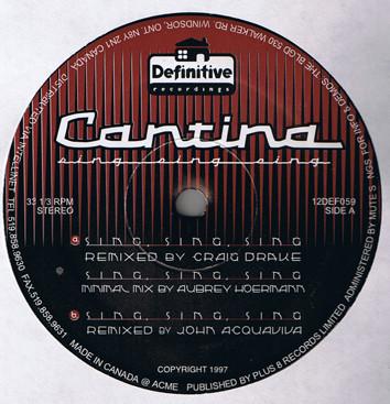 

12-дюймовая пластинка CANTINA - Sing Sing Sing 12DEF059 Definitive Reco 1997 Канада Танцевальная и электронная Б/У