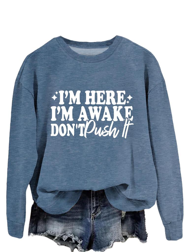Sudadera con capucha casual de manga larga para mujer europea y americana: """Estoy Aquí, Estoy Despierto" - Suéter Versátil y Cómodo, Estilo Nuevo."""