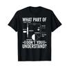 What Part Of Dont You Understand Hvac Technician T Shirt Vintage Versatile Streetwear Stylish Top For Everyday Wear