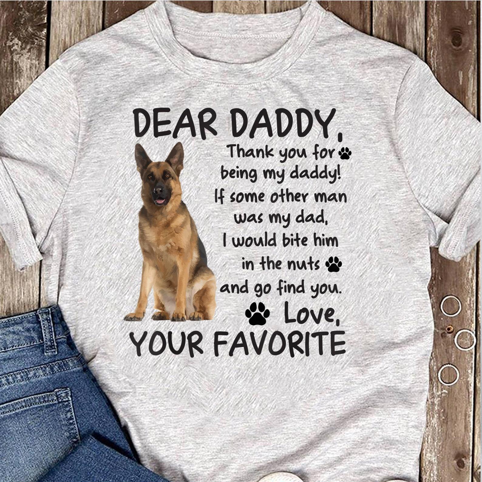 Pet dog German Shepherd lovers t-shirt fathers day 2022 T-Shirt - Gift for Dog Lovers - Funny Dog - German Shepherd Lovers - Mother s Day XXL