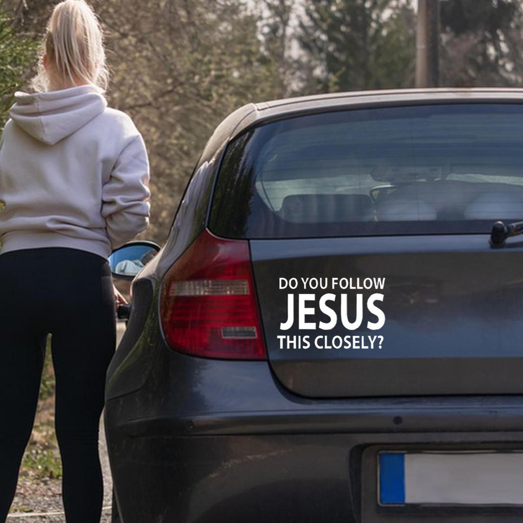 Car Window Decals Christian Bumper Automotive Decoration Do You Follow Jesus This Closely Weatherproof Decal For Safe Driving