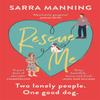 Rescue Me by Sarra Manning Paperback Book 9781529336580