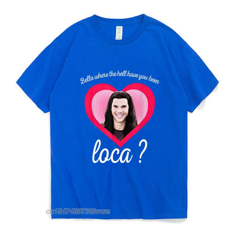 Nuova Bella Dove Diavolo Sei Stata Loca Maglietta La Saga di Twilight Maglietta Jacob Black Loca Graffiti Maglietta Unisex Unisex Maglietta