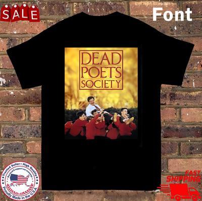 NEW Dead Poet Society Band T Shirt Black All Size S-5XL HH1028 Unisex T-Shirt