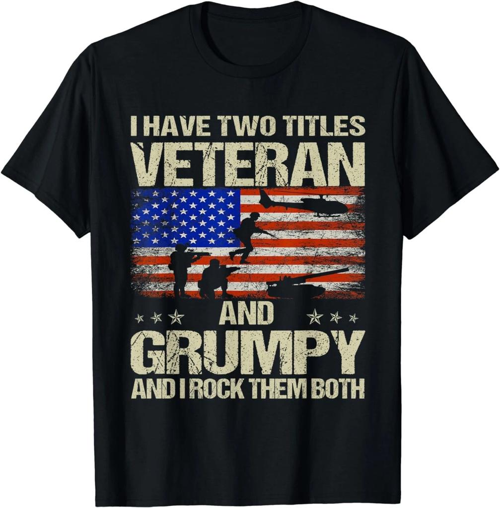 I Have Two Titles Veteran And Grumpy Funny Dad Papa Grandpa Gift Unisex T-Shirt