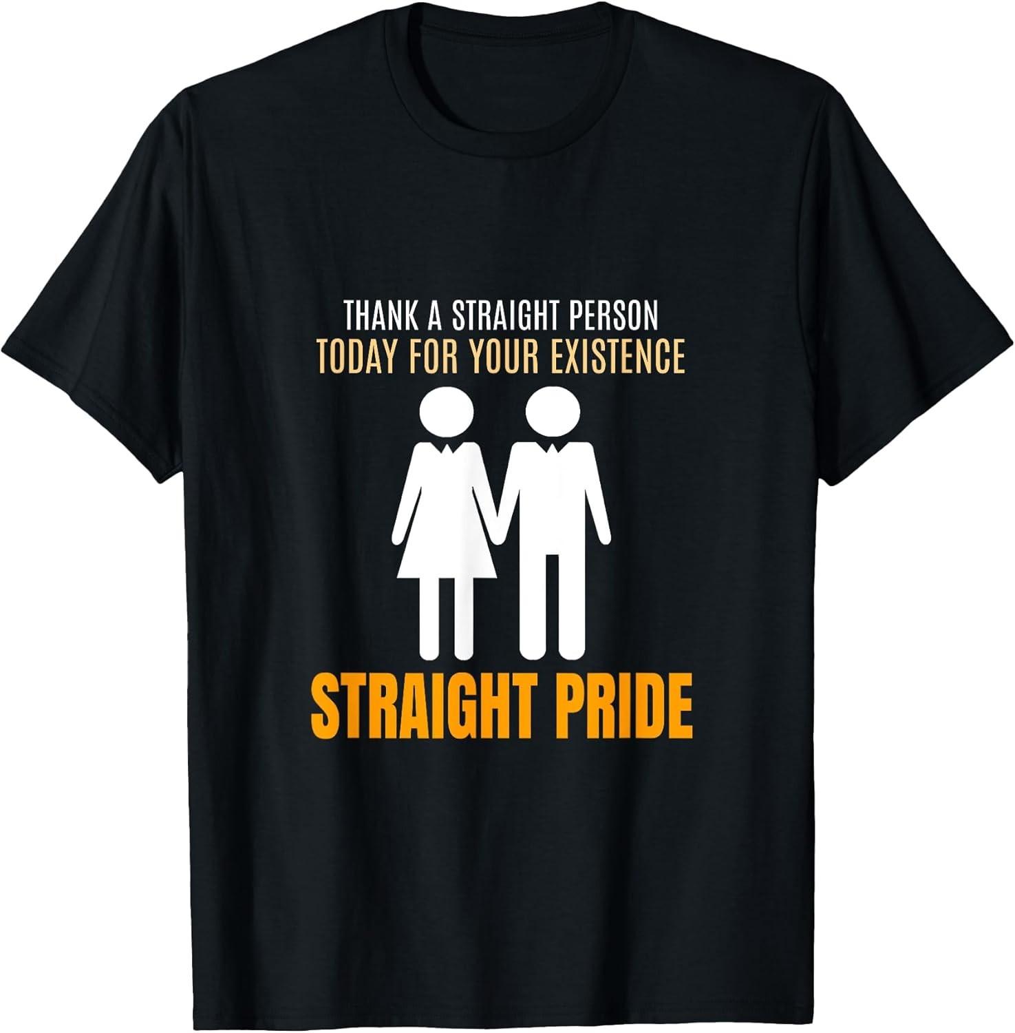 Thank Straight: For Your Existence Funny Cotton Tee - MADE IN USA S