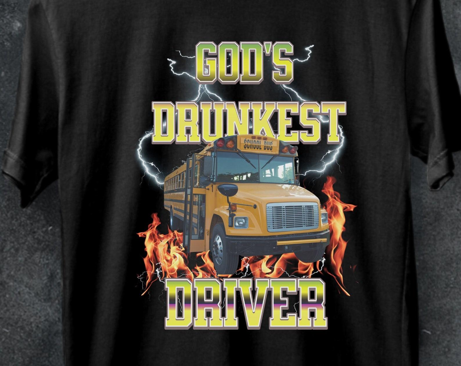God s Drunkest Driver T-Shirt, Funny Meme Graphic Tee S