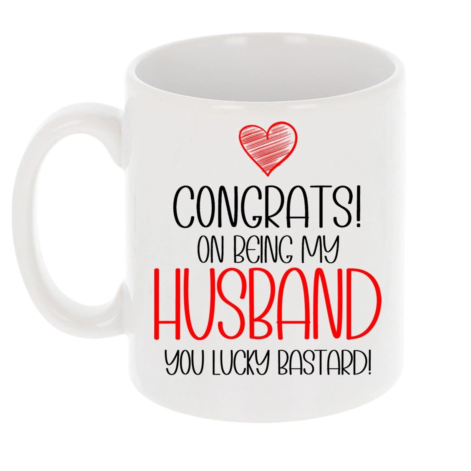 Funny Mug for Husband Congrats On Being My Husband Mug Joke Gift for Husband Unisex T-Shirt L