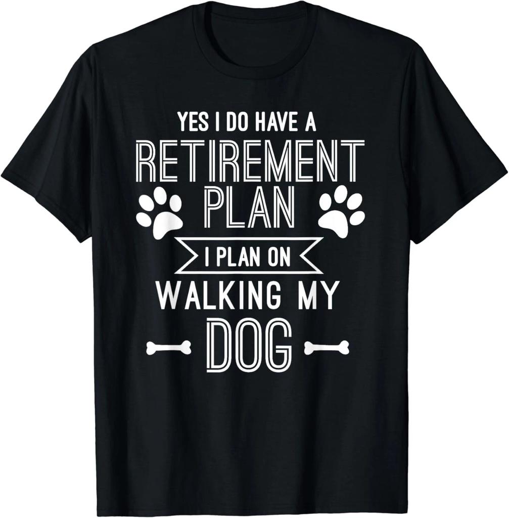 Retirement Plan Walking My Dog Retired Dog Lover Owner Funny Gift Unisex T-Shirt