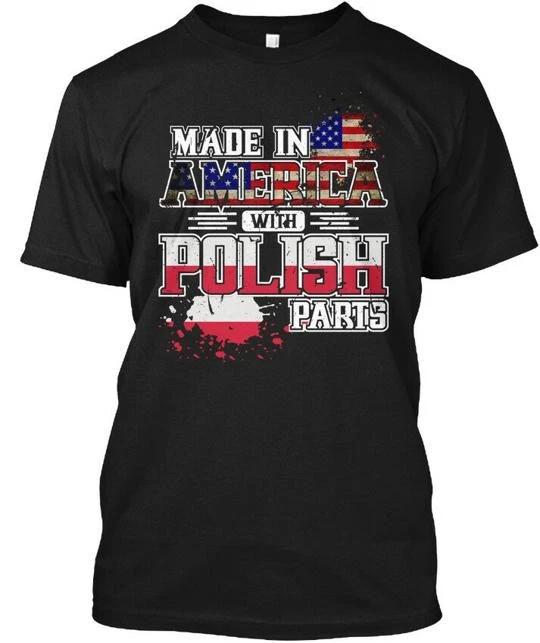 Made In America With Polish Parts T shirt in the USA Size S to 5XL M