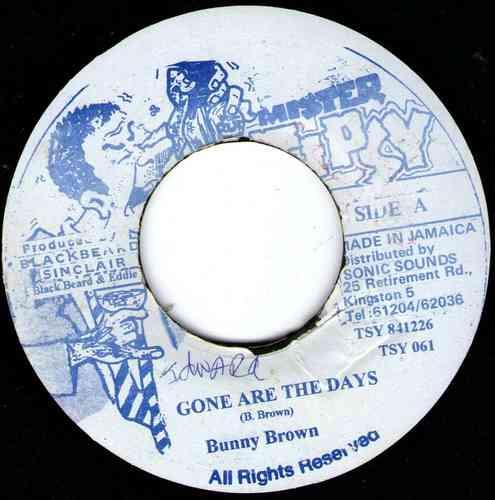 7inch Record BUNNY BROWN  Gone Are The Days TSY061 Jamaica Reggae Ska  Dub Used