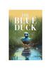 The Blue Duck: Celebrating the Uniqueness of You