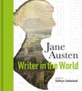 Kniha Jane Austen: Writer In the World