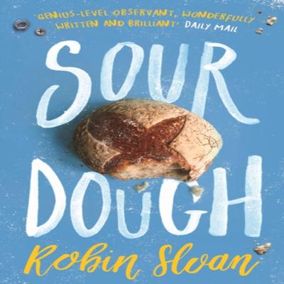 Sourdough by Robin Sloan Paperback Book 9781786494115