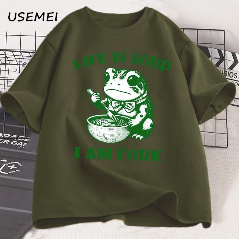 

Men s T-shirt: Life is soup, I m a fork. Women s interesting frog-related life T-shirt: Soft cotton summer short-sleeved T-shirt 4XL