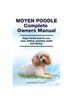 Kniha Moyen Poodle Complete Owners Manual. Moyen Poodle Book for Care, Costs, Feeding, Grooming, Health and Training.