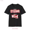 Softstyle T Shirt Strong Vs Weak For Motivation Vintage Designer Clothes Fashion Breathable Unisex Soft Casual
