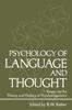 The Psychology of Language and Thought : Essays On the Theory and History of Psycholinguistics Book