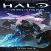 Halo Hunters in the Dark par Peter David Livre de poche 9781785650192