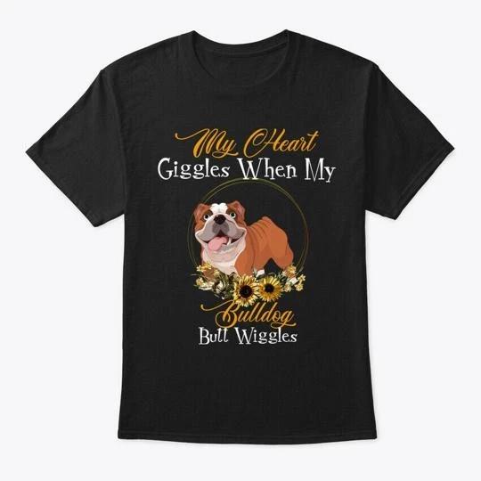 

Bulldog My Heart Giggles T shirt Made in the USA Size S to 5XL M