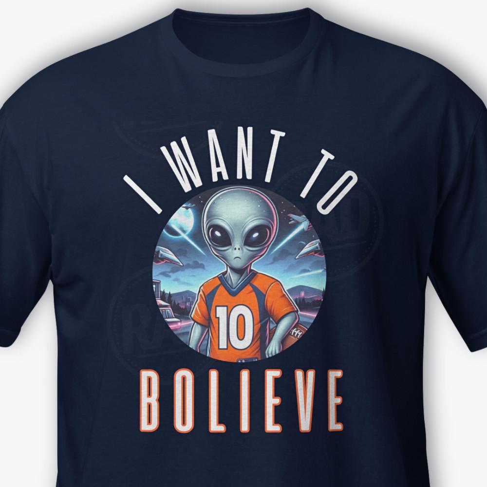 

NEW Broncos Shirt Bo Nix Shirt Funny Alien I Want To BOLIEVE Denver Unisex Shirt Unisex T-Shirt L