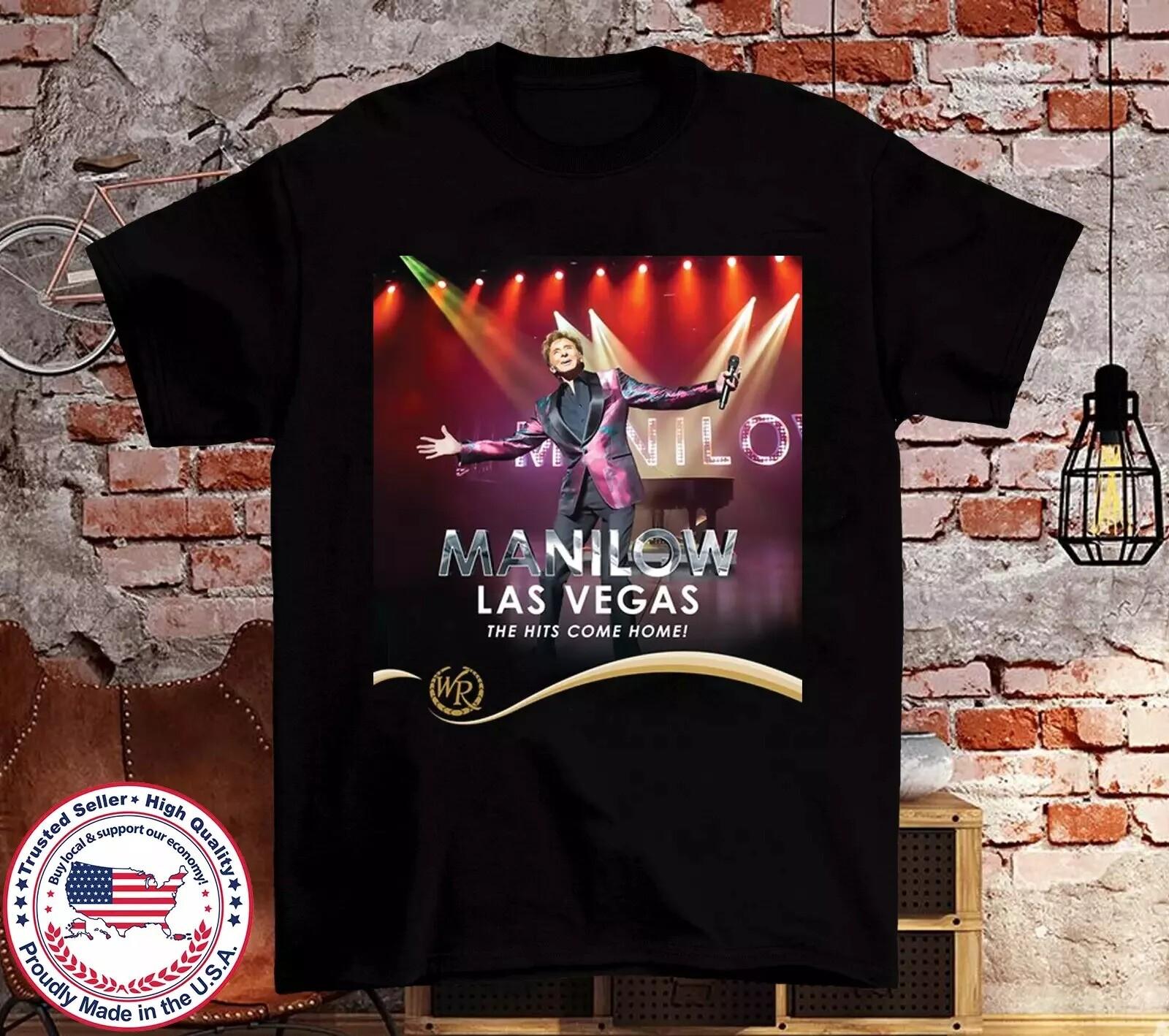 Barry Manilow Las Vegas The Hits Come Home Unisex T-Shirt N0509_44 XXXL